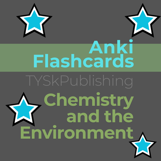 Chemistry and the Environment-Anki Flashcards TYSKPublishing