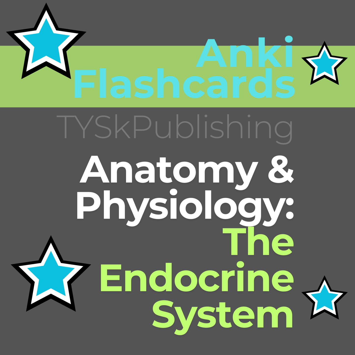 Anatomy and Physiology-The Endocrine System-Anki Flashcards TYSKPublishing