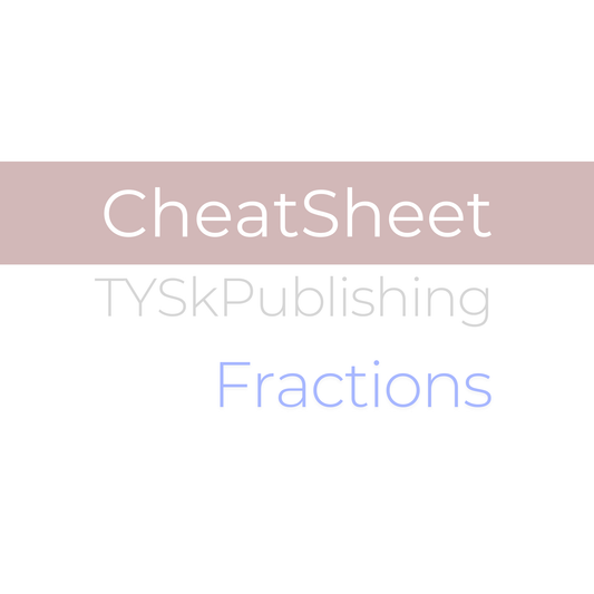 Fractions Cheat Sheet