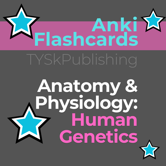 Anatomy and Physiology-Human Genetics-Anki Flashcards-TYSKPublishing