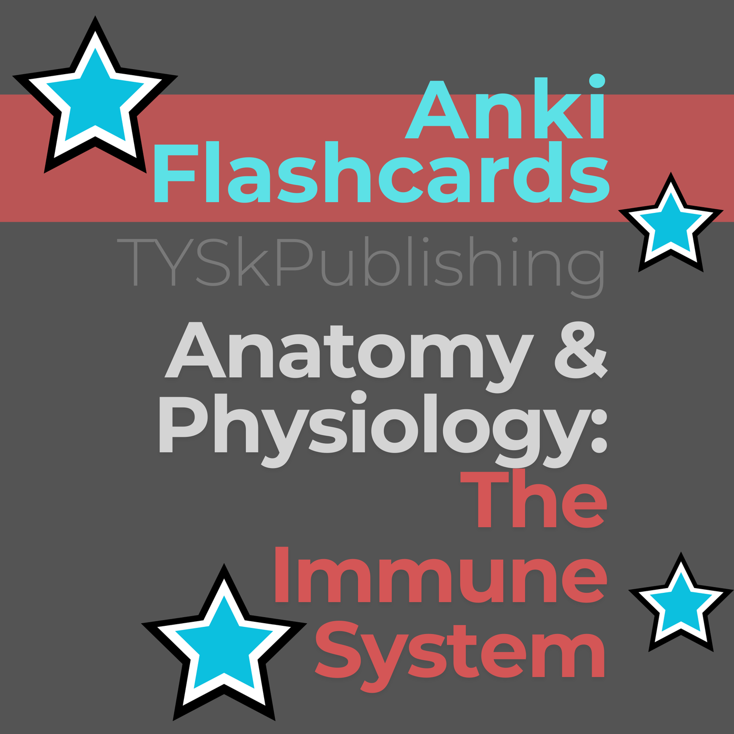 Anatomy and Physiology-Immune System-Anki Flashcards TYSKPublishing