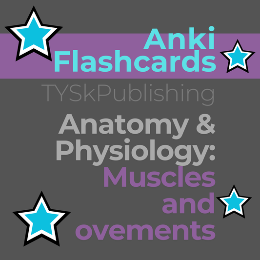 Anatomy and Physiology-Muscles and Movements-Anki Flashcards TYSKPublishing